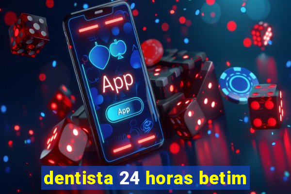 dentista 24 horas betim